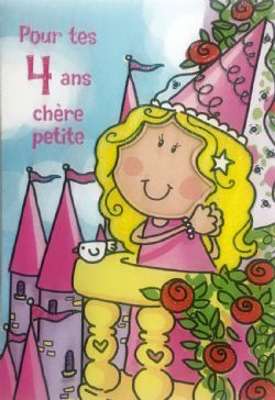 4 ANS - POUR TES 4 ANS CHÈRE PETITE! - DE ROSEDALE